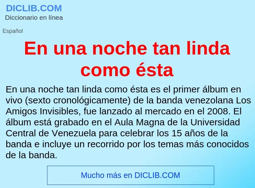 O que é En una noche tan linda como ésta - definição, significado, conceito