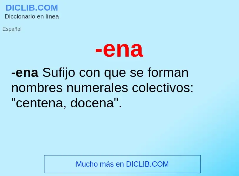 O que é -ena - definição, significado, conceito