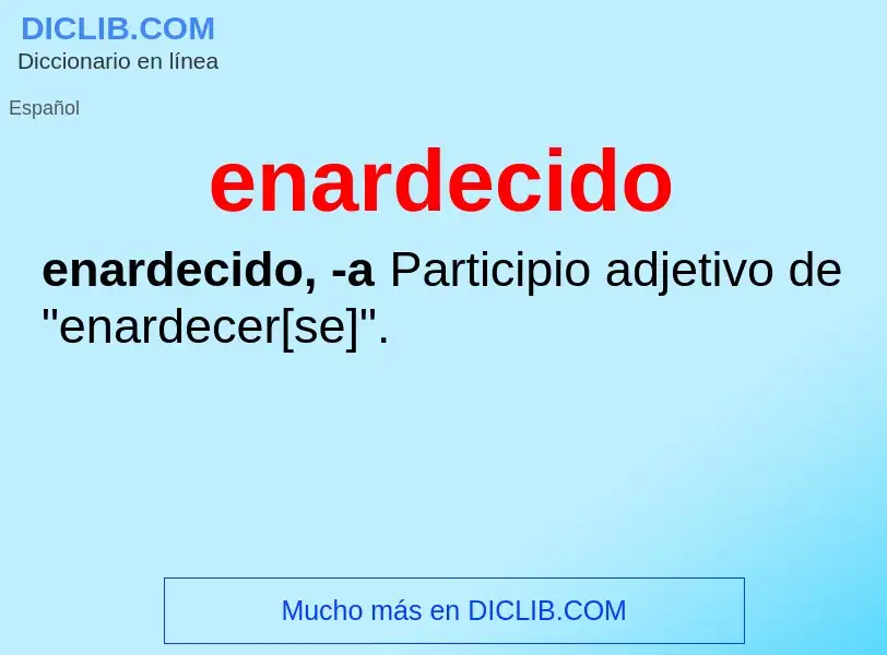 Wat is enardecido - definition