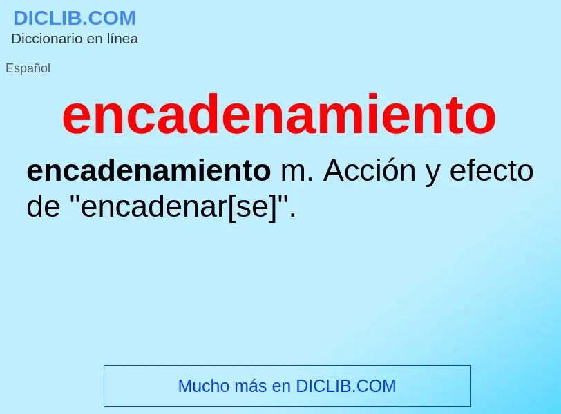 What is encadenamiento - meaning and definition