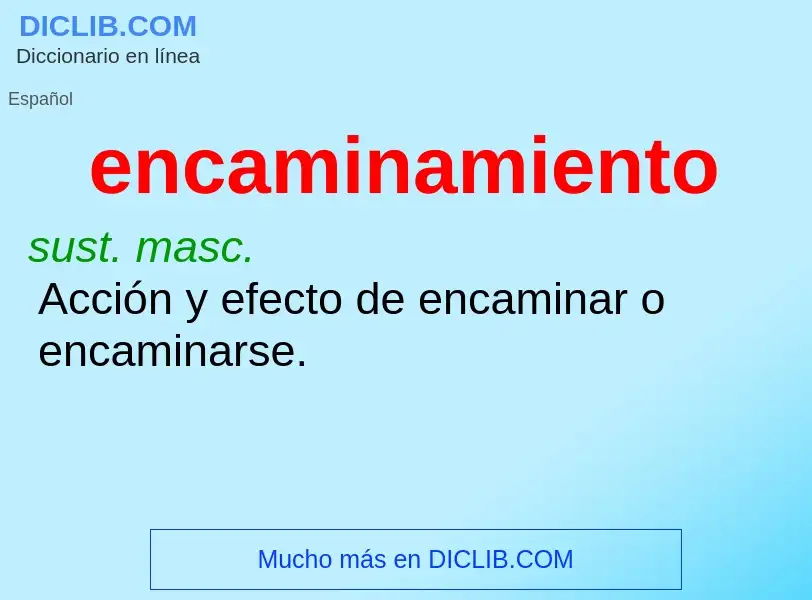 Wat is encaminamiento - definition