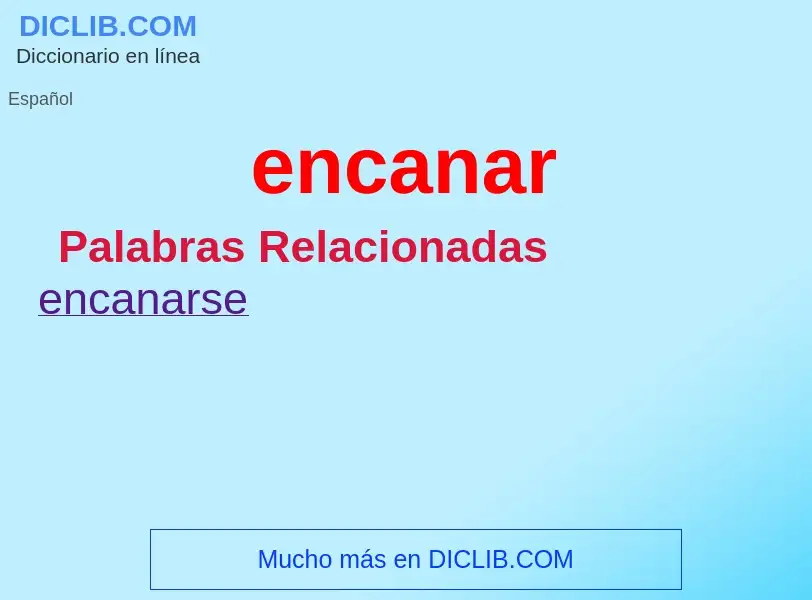 ¿Qué es encanar? - significado y definición