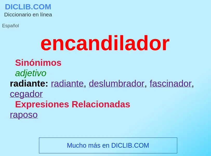 Wat is encandilador - definition