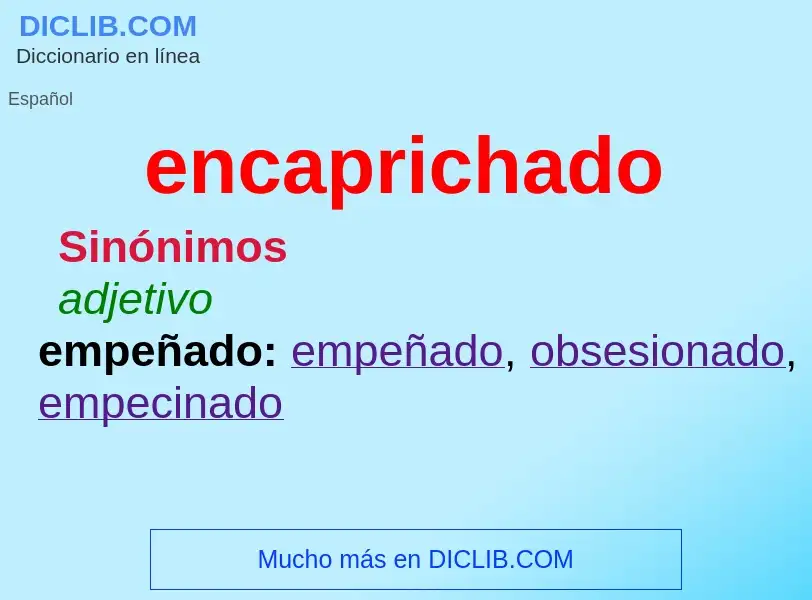 ¿Qué es encaprichado? - significado y definición