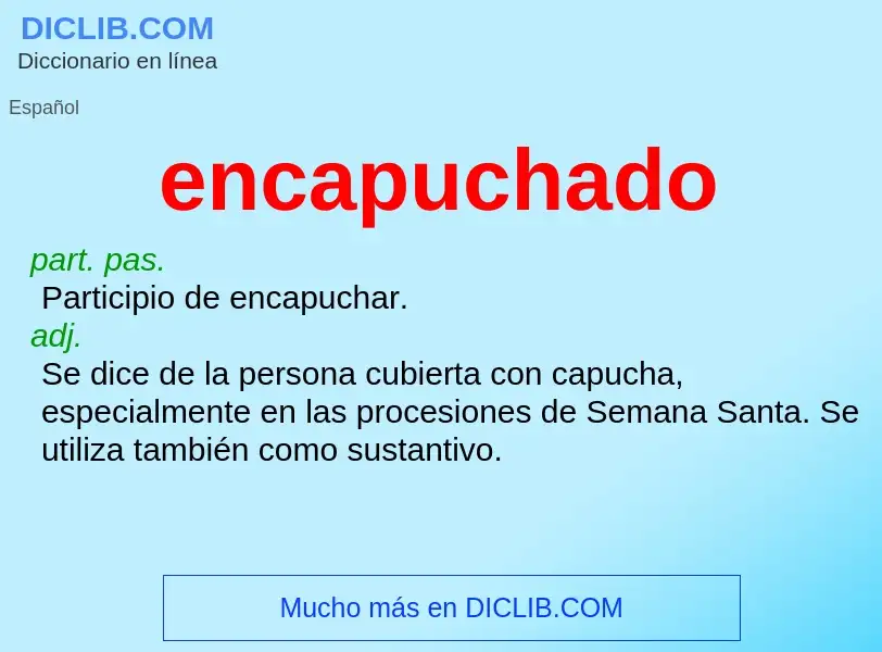 Wat is encapuchado - definition