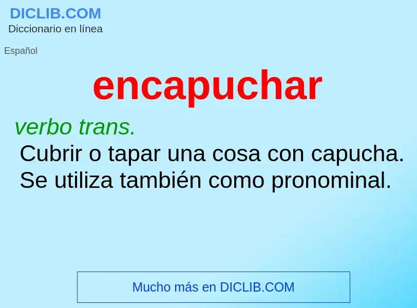 ¿Qué es encapuchar? - significado y definición