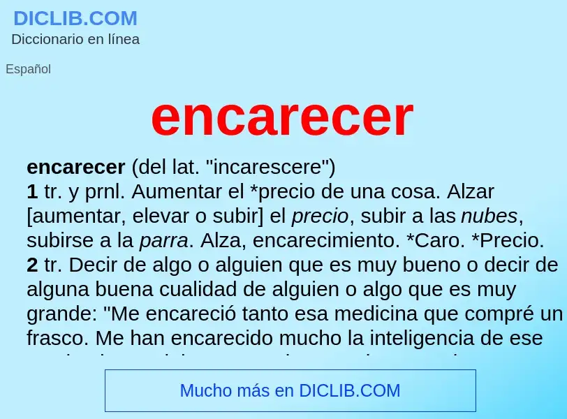 Wat is encarecer - definition