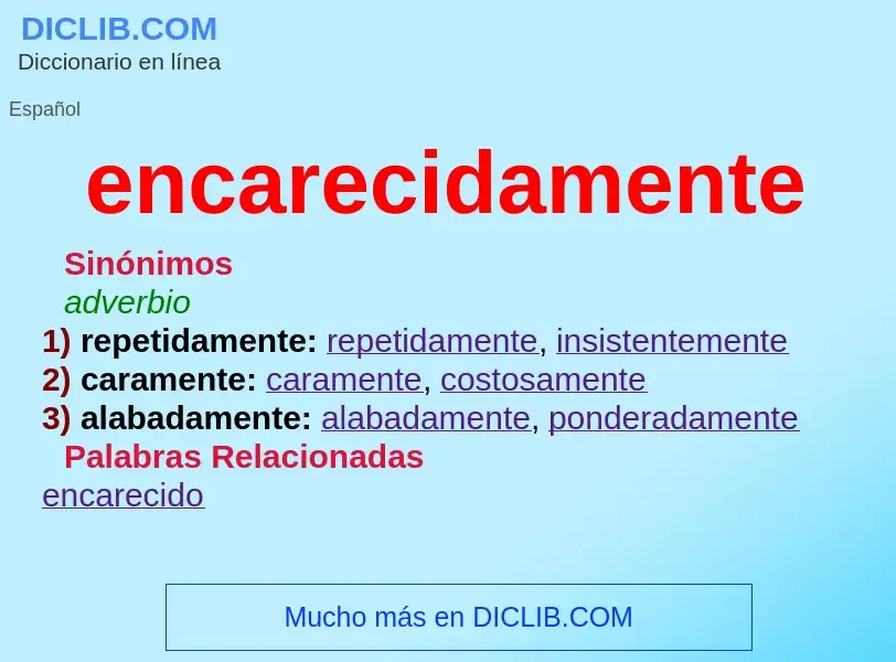 What is encarecidamente - meaning and definition