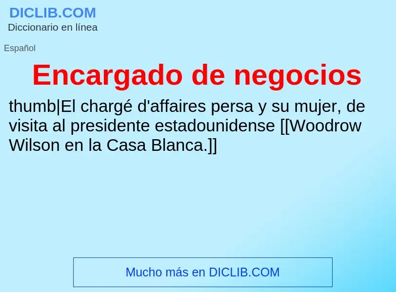 O que é Encargado de negocios - definição, significado, conceito