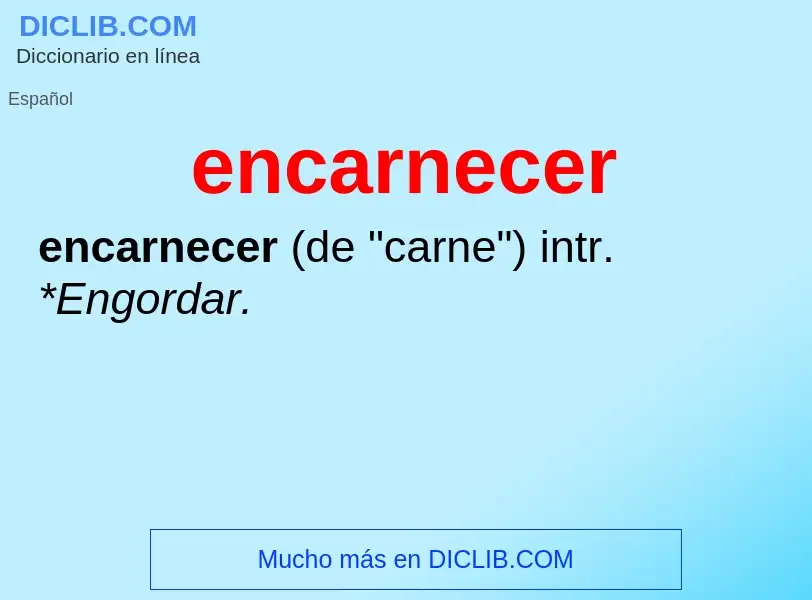 What is encarnecer - definition