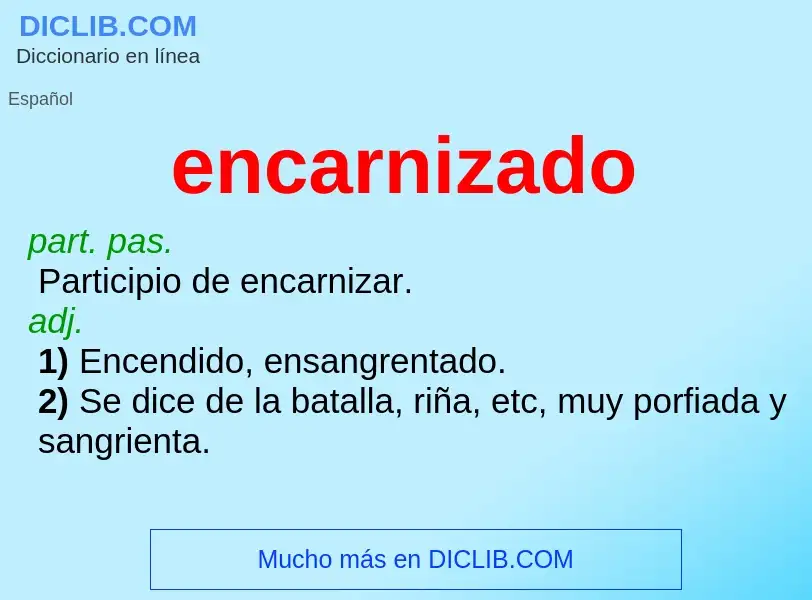 What is encarnizado - definition