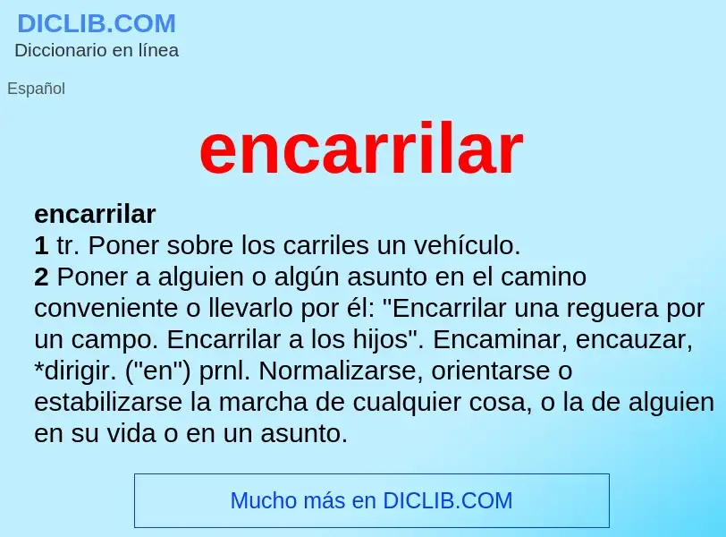 Wat is encarrilar - definition