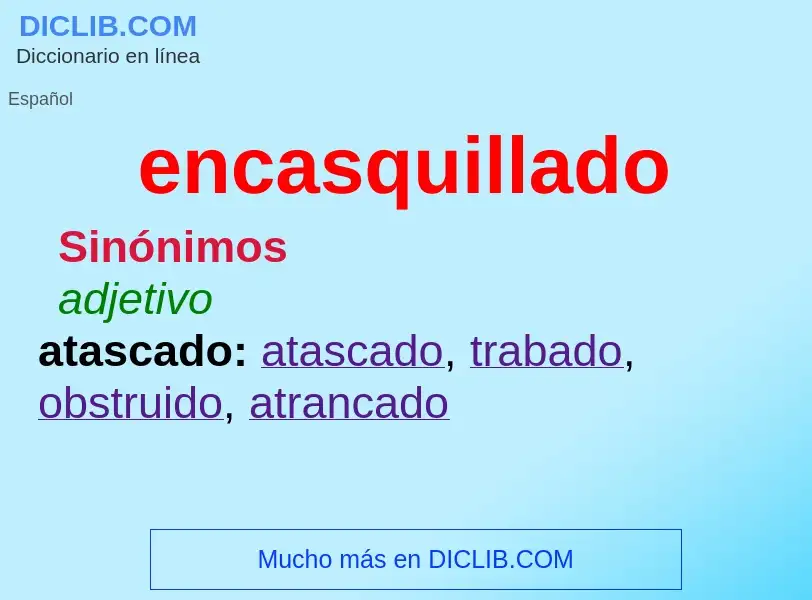 O que é encasquillado - definição, significado, conceito