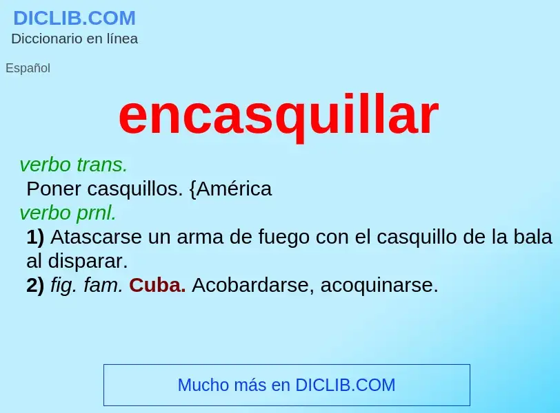 Wat is encasquillar - definition