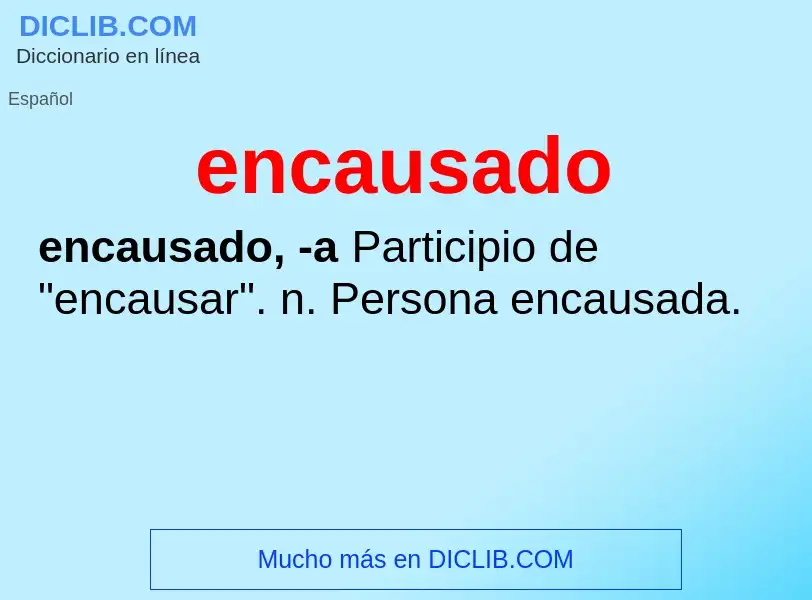 What is encausado - meaning and definition