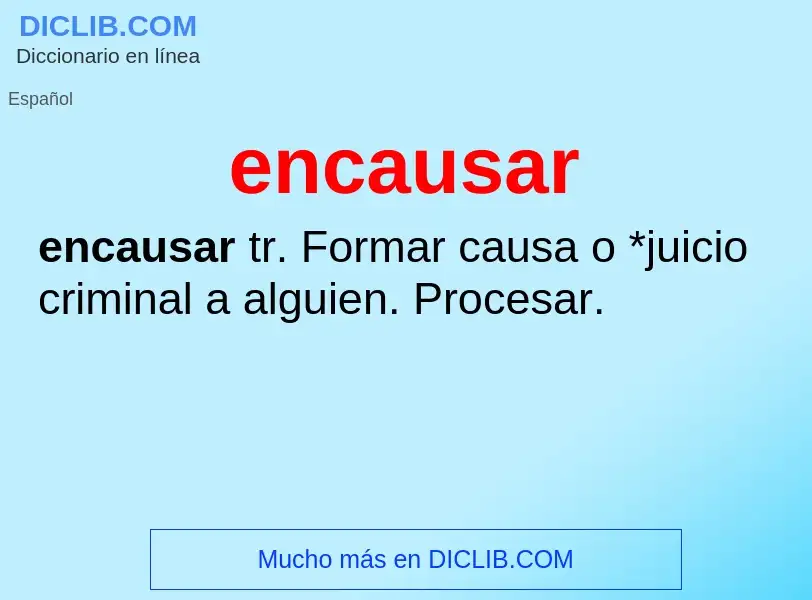 What is encausar - definition