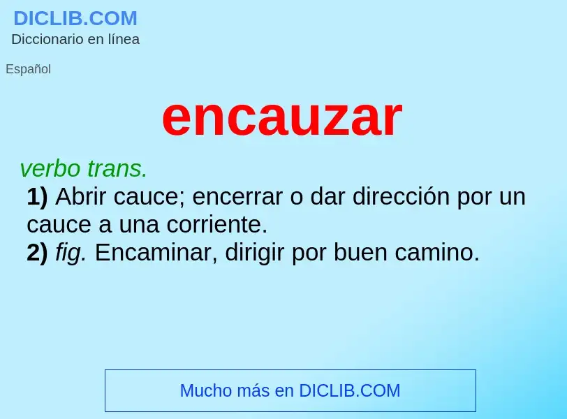 Wat is encauzar - definition