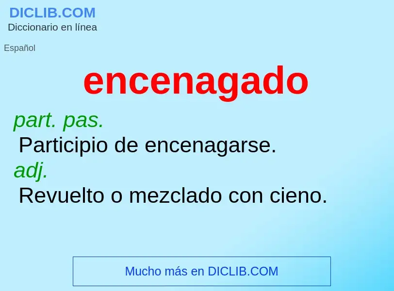 What is encenagado - definition