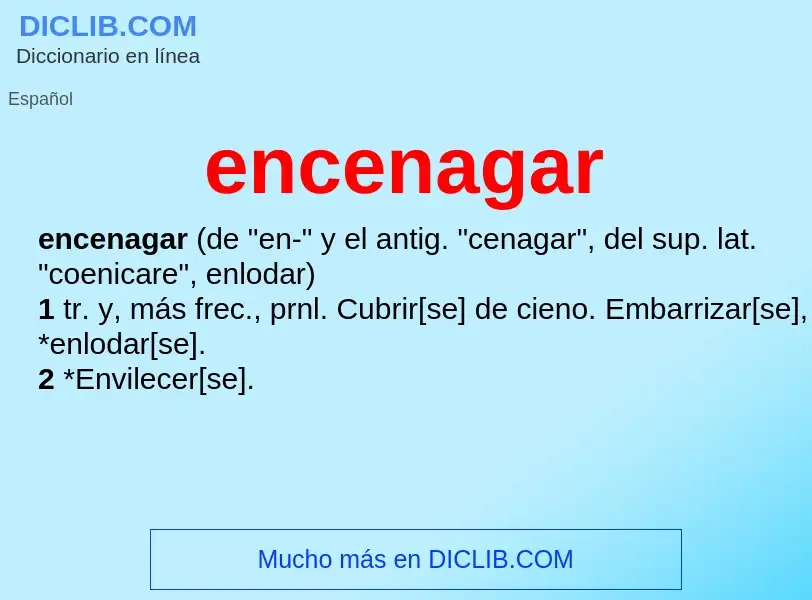 What is encenagar - meaning and definition