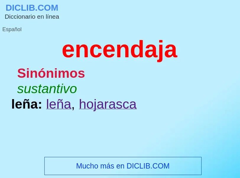 ¿Qué es encendaja? - significado y definición