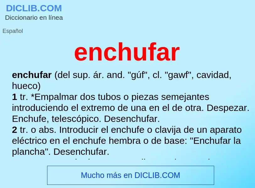 Wat is enchufar - definition