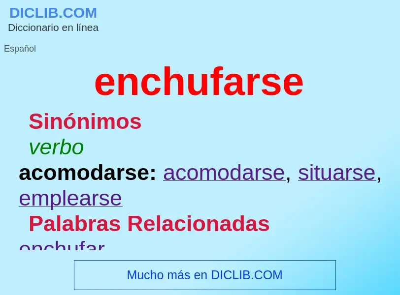 What is enchufarse - definition