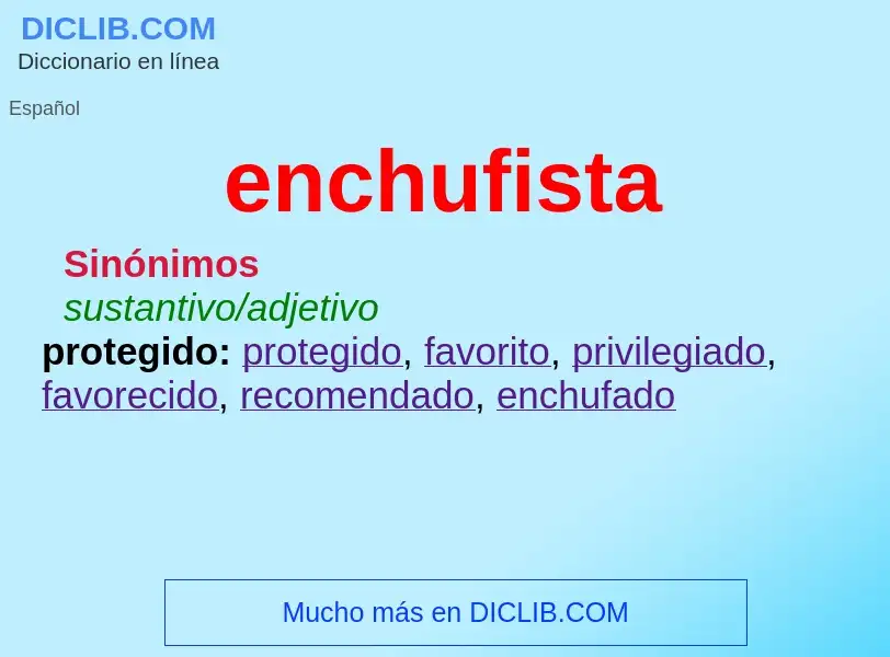 Wat is enchufista - definition