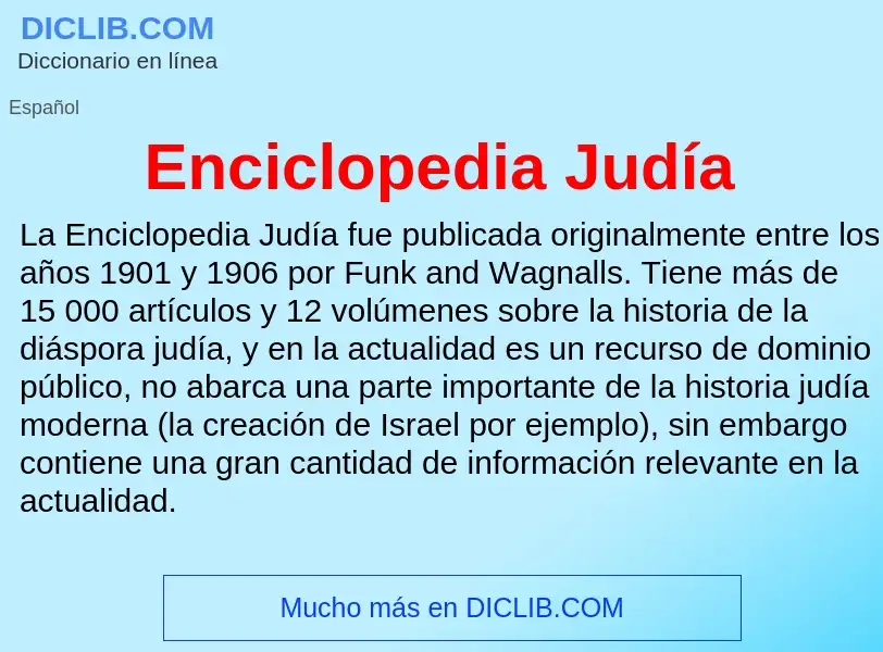 Что такое Enciclopedia Judía - определение