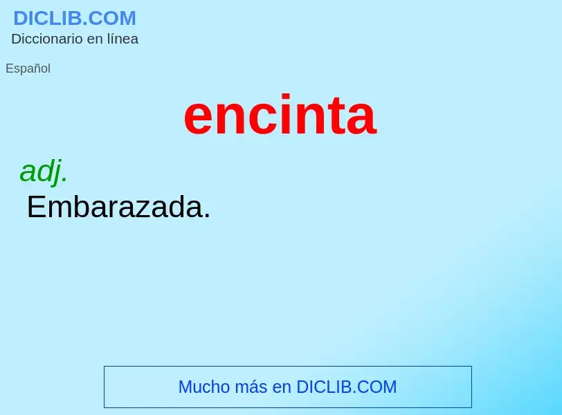 What is encinta - definition