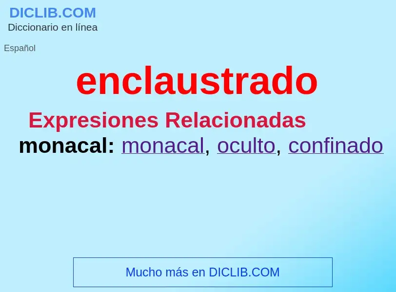 What is enclaustrado - meaning and definition