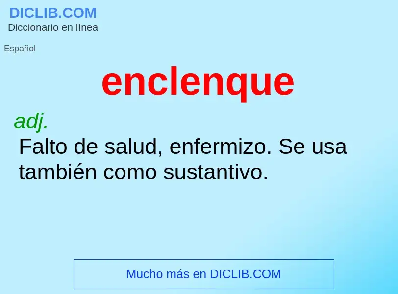 What is enclenque - meaning and definition