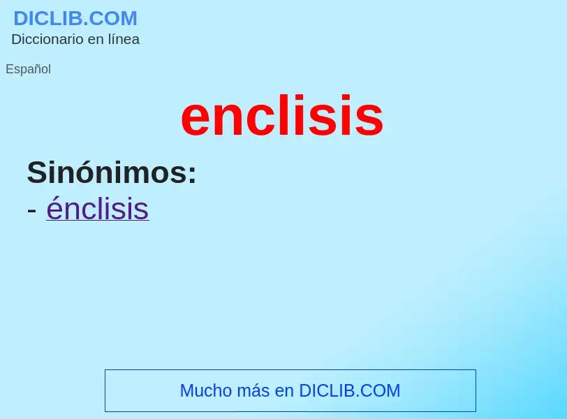 ¿Qué es enclisis? - significado y definición