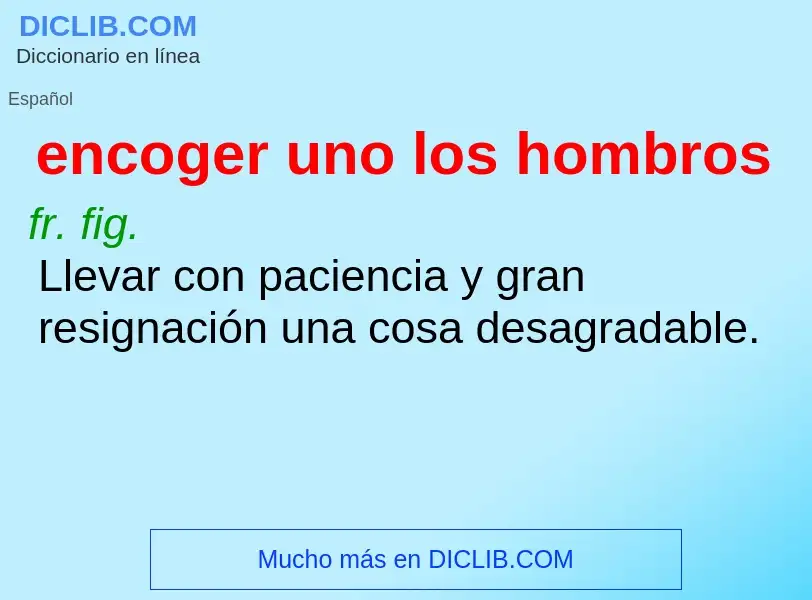 What is encoger uno los hombros - definition