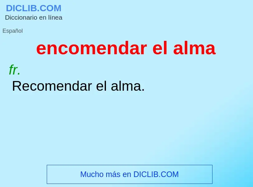 Was ist encomendar el alma - Definition