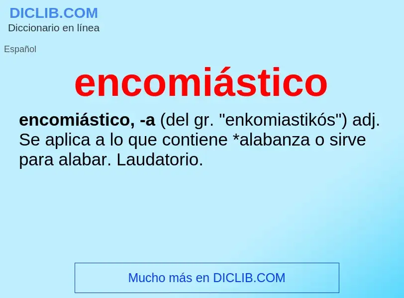 What is encomiástico - definition