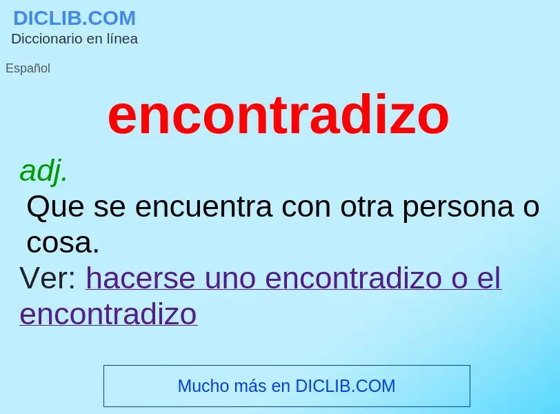 Wat is encontradizo - definition