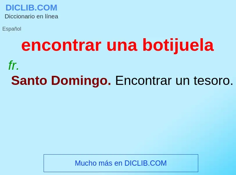 What is encontrar una botijuela - definition