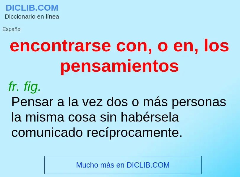 What is encontrarse con, o en, los pensamientos - definition