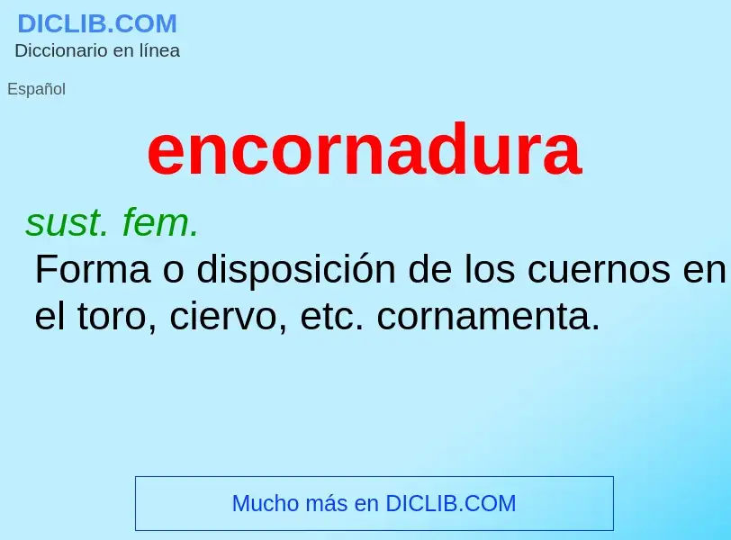 ¿Qué es encornadura? - significado y definición