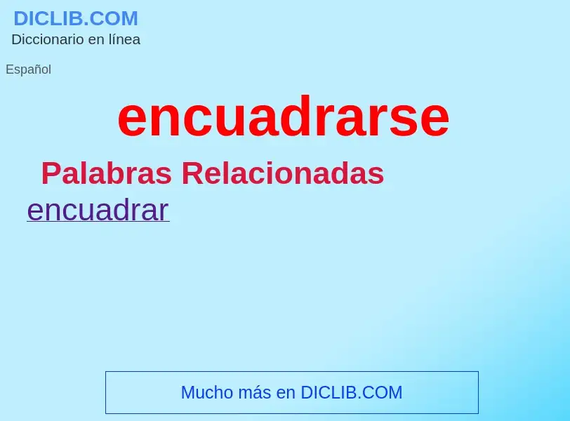 What is encuadrarse - meaning and definition