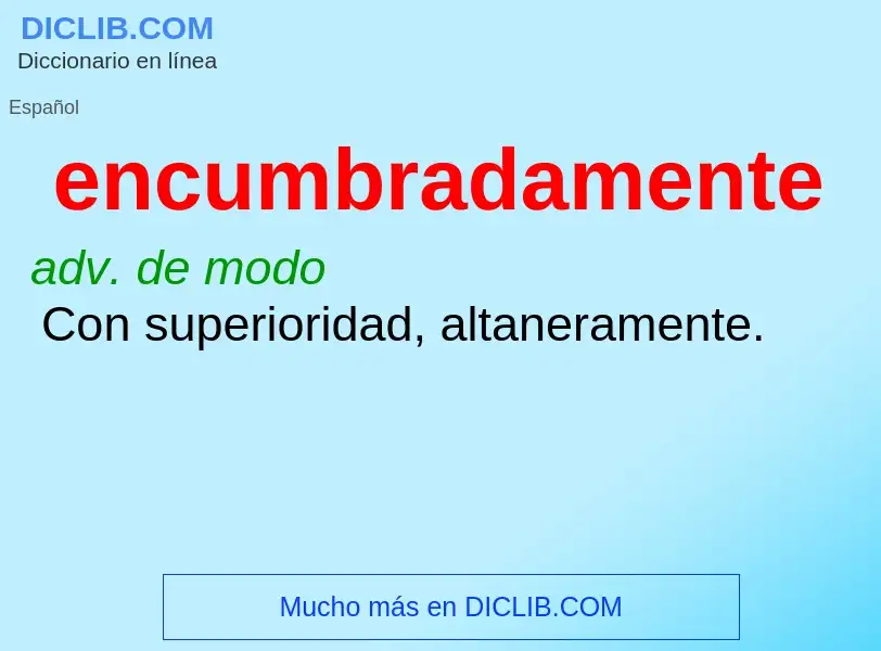 Wat is encumbradamente - definition