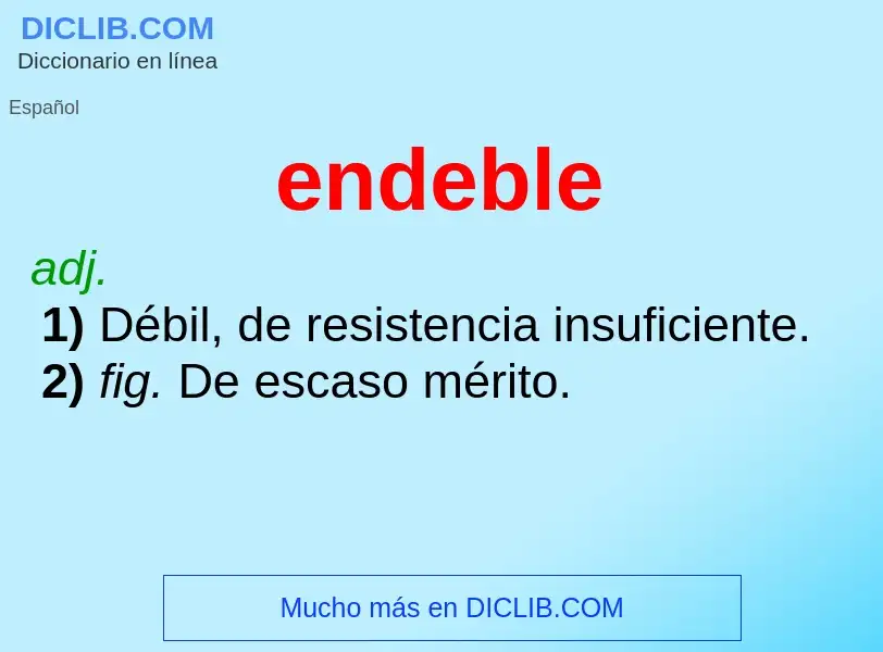 What is endeble - definition