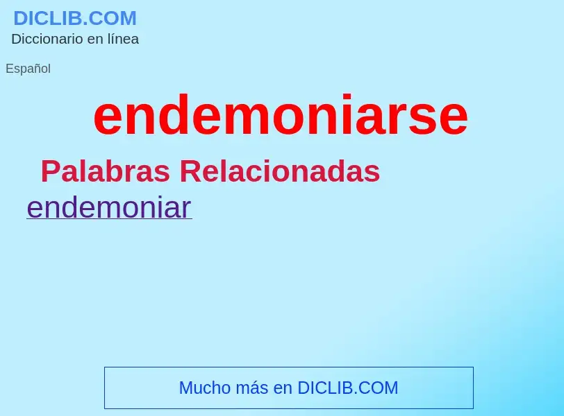 ¿Qué es endemoniarse? - significado y definición