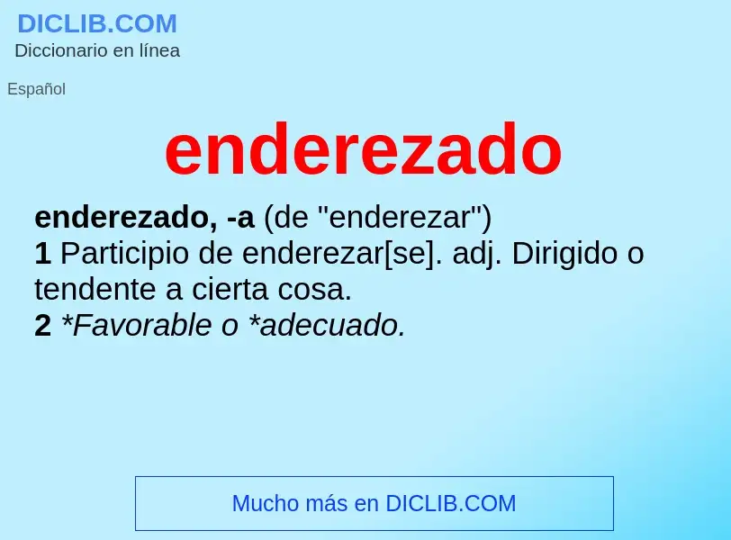 What is enderezado - definition