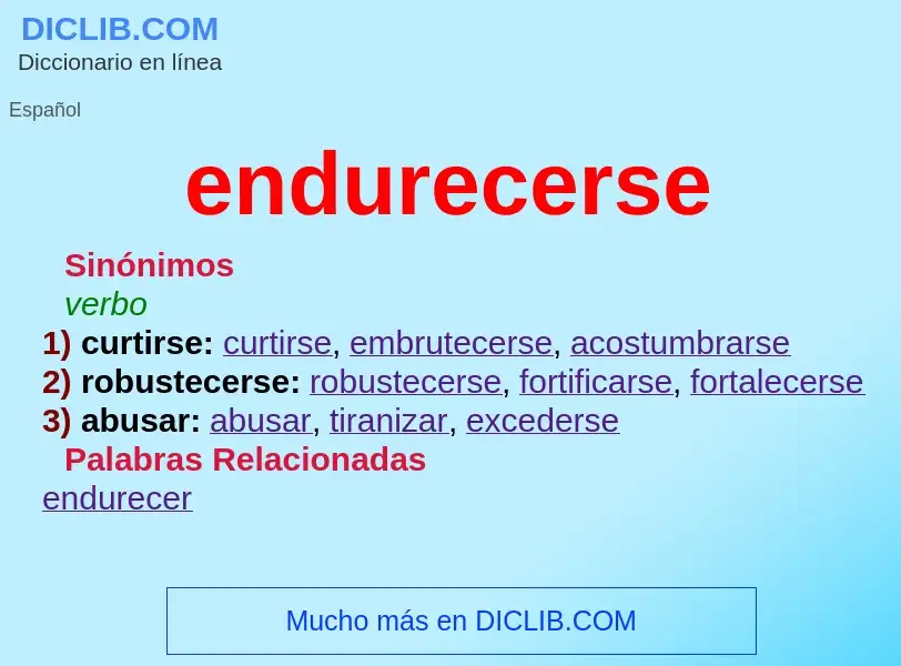 What is endurecerse - meaning and definition