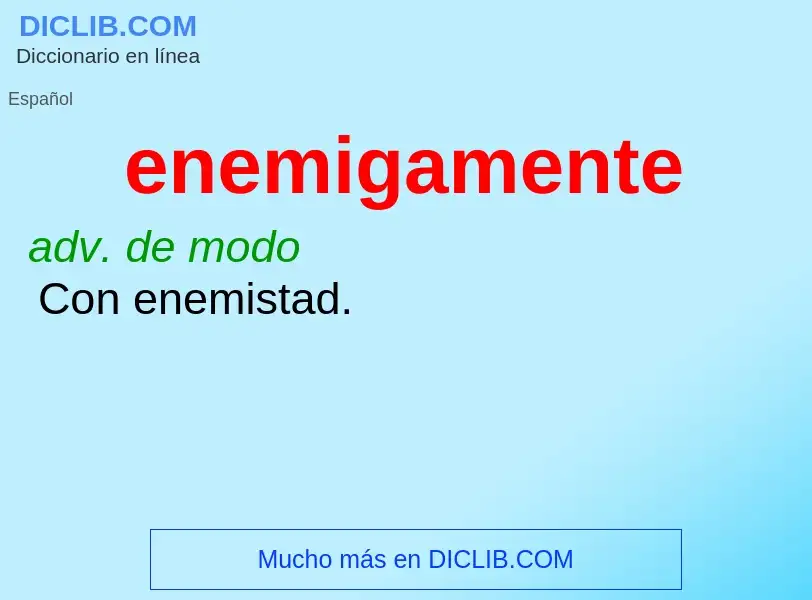 Was ist enemigamente - Definition