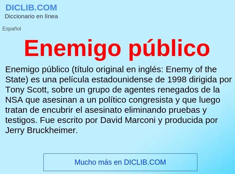 What is Enemigo público - meaning and definition