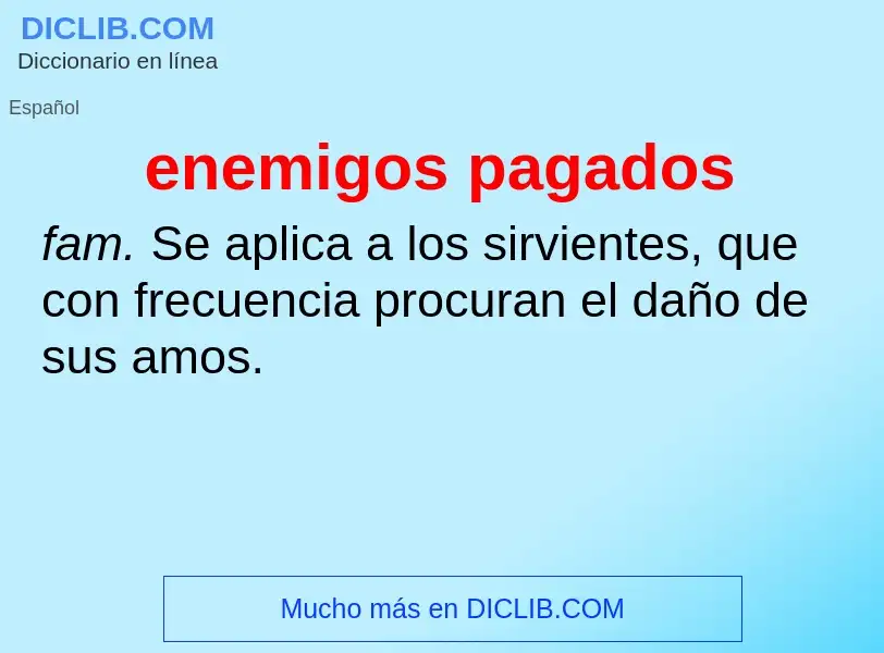 What is enemigos pagados - definition