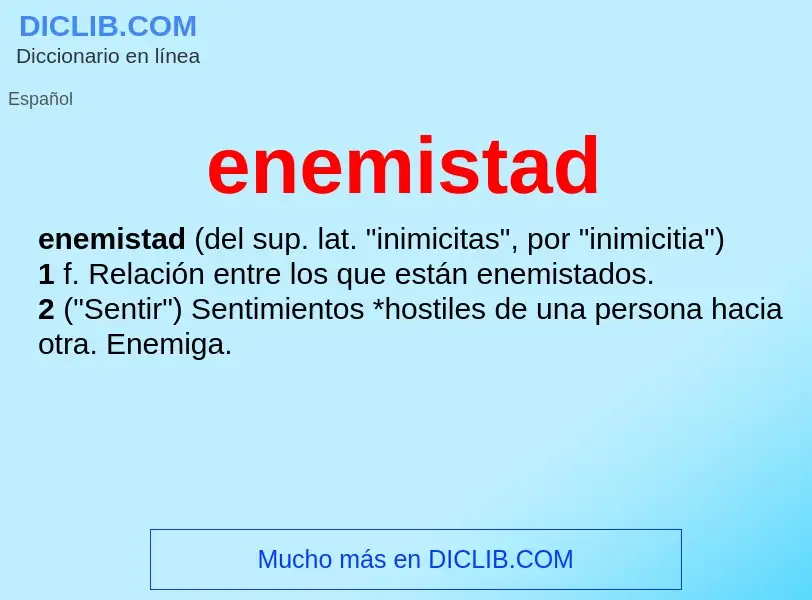 Was ist enemistad - Definition