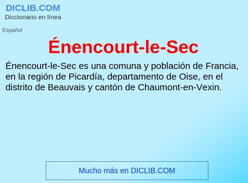 ¿Qué es Énencourt-le-Sec? - significado y definición